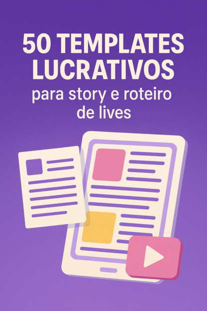 50 Templates Lucrativos para story e roteiro de lives